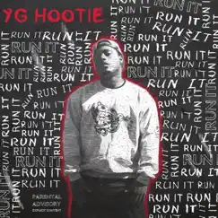 Run It - Single by YG Hootie album reviews, ratings, credits