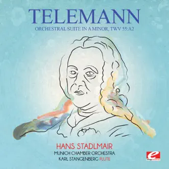 Telemann: Orchestral Suite in A Minor, TWV 55:a2 (Remastered) by Munich Chamber Orchestra, Karl Stangenberg & Hans Stadlmair album reviews, ratings, credits