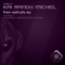 Free Radicals (Michael Schwarz Remix) - Kai Randy Michel lyrics