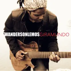 Giramundo - Wanderson Lemos