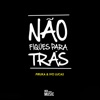 Não Fiques para Trás (feat. Ivo Lucas) - Single
