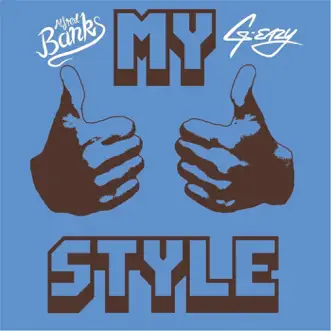 My Style (Remastered) [feat. G-Eazy] - Single by Alfred Banks album reviews, ratings, credits