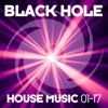 Black Hole House Music 01-17