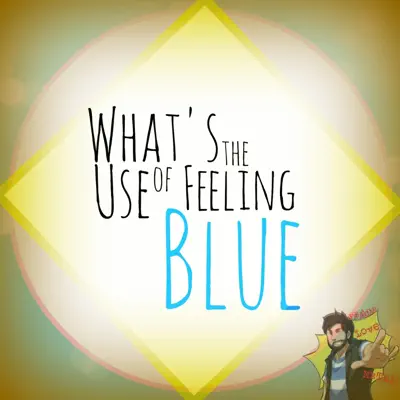 What's the Use of Feeling Blue? - Single - Caleb Hyles