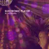 Stream & download Electronic Player