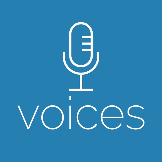 Voices Podcast by Voices Podcast on Apple Podcasts