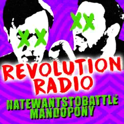 Revolution Radio (feat. MandoPony) - Single by NateWantsToBattle album reviews, ratings, credits