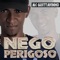 Nego É Perigoso - MC Gustavinho lyrics