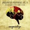 Unquantize Your Mind Vol. 4 - Mixed By Quentin Kane & Simon Sheldon