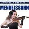 Absolutely The Best Of Mendelssohn album lyrics, reviews, download