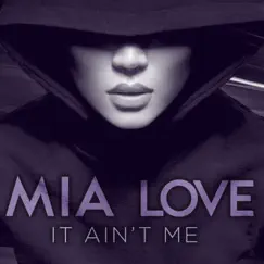 It Ain't Me - Single by Mia Love album reviews, ratings, credits