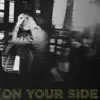 On Your Side - Single album lyrics, reviews, download