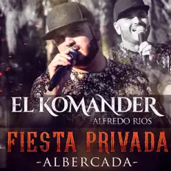 Fiesta Privada - Albercada (En Vivo) - El Komander