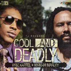 Cool and Deadly - Single - Ky-Mani Marley Cool and Deadly - Single - Ky-Mani Marley