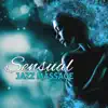 Sensual Jazz Massage: Relaxing Piano Music, Sexy Sax for Lovers, Smooth Jazz Collection, Instrumental Background for Intimate Moments album lyrics, reviews, download
