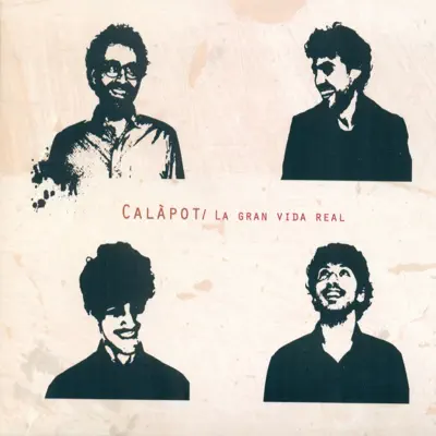 La Gran Vida Real - Calàpot