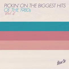 Pickin' On the Biggest Hits of the 1980s, Vol. 2 by Pickin' On Series album reviews, ratings, credits