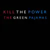 Kill the Power - Single album lyrics, reviews, download
