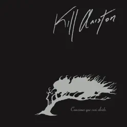 Canciones Que Casi Olvido - Kill Aniston Canciones Que Casi Olvido - Kill Aniston