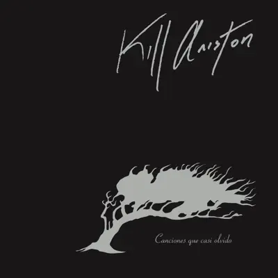 Canciones Que Casi Olvido - Kill Aniston