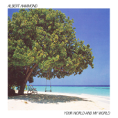 Your World and My World - Albert Hammond