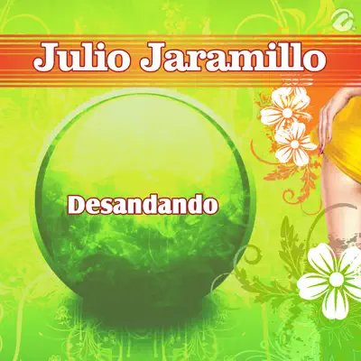 Desandando - Single - Julio Jaramillo