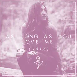 As Long as You Love Me - Single - Alex G