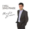 I Will Sing Praise album lyrics, reviews, download