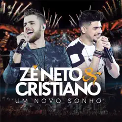 Um Novo Sonho - Deluxe - Zé Neto e Cristiano