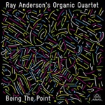 Ray Anderson's Organic Quartet - Hot Crab Pot