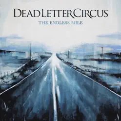 The Endless Mile (Acoustic Version) - Dead Letter Circus
