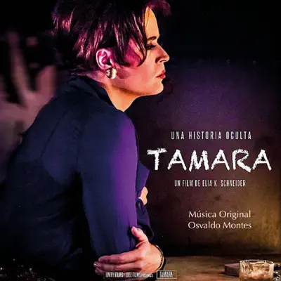 Tamara (Banda Sonora Original) - EP - Osvaldo Montes Tamara (Banda Sonora Original) - EP - Osvaldo Montes