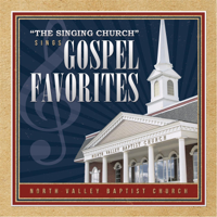 North Valley Baptist Church - The Singing Church Sings Gospel Favorites artwork