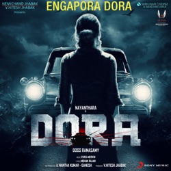 Vivek - Mervin, Arijit Singh & Mervin Solomon - Engapora Dora (From "Dora")