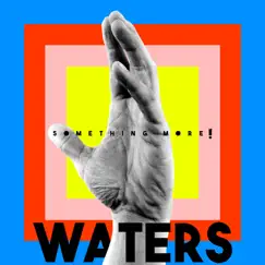 Something More! by WATERS album reviews, ratings, credits