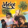 Meke - Let's Go to Africa