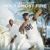 Flex - Holy Ghost Fire