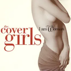 I Am Woman - EP - The Cover Girls I Am Woman - EP - The Cover Girls