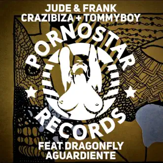 Aguardiente (Jude & Frank Remix) - Single [feat. DragonFly] - Single by Crazibiza, Tommyboy & Jude & Frank album reviews, ratings, credits