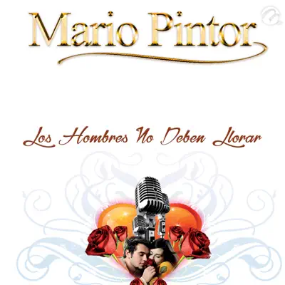 Los Hombres No Deben Llorar - Single - Mario Pintor