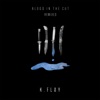 Blood In the Cut (Remixed) - Single, 2017