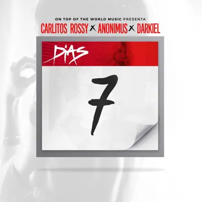 7 Días (feat. Darkiel & Anonimus) - Single - Carlitos Rossy