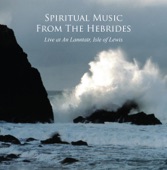 Spiritual Music from the Hebrides (Live at an Lanntair)