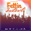 Fettin Instinct - Single