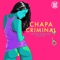 Chapa Criminal (feat. Sosa) - LOOJAN & Evound lyrics