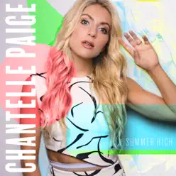 Summer High - Single - Chantelle Paige Summer High - Single - Chantelle Paige