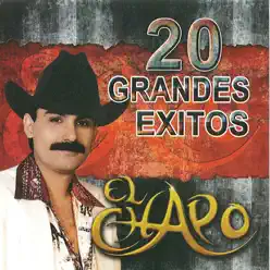 20 Grandes Éxitos - El Chapo De Sinaloa