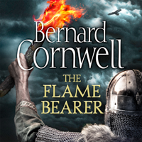 Bernard Cornwell - The Flame Bearer: The Last Kingdom Series, Book 10 (Unabridged) artwork