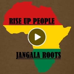 Jangala Roots - Rise up People