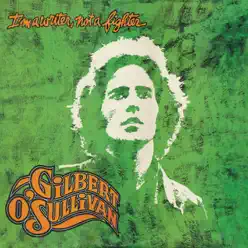 I'm a Writer, Not a Fighter - Gilbert O'sullivan